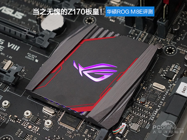 当之无愧的Z170板皇!华硕ROG M8E评测 当之无愧的Z170板皇!华硕ROG M8E评测