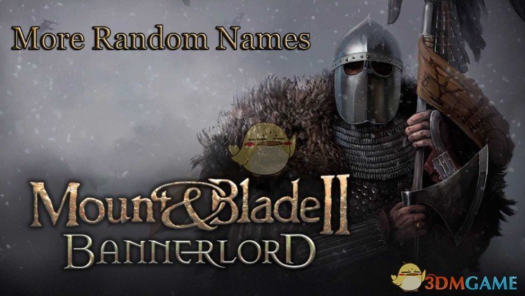 《骑马与砍杀2》随机名称扩展MOD