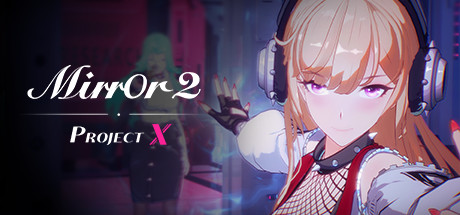 美少女三消游戏《Mirror 2: Project X》上架Steam 提前开启抢测
