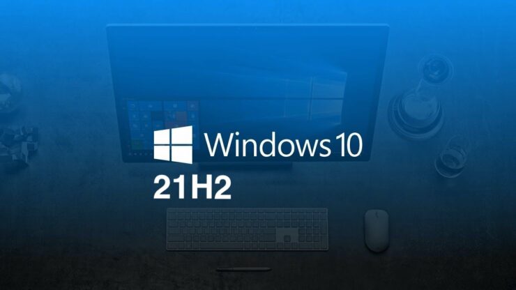 微软确认Windows10 21H2更新已大规模推送
