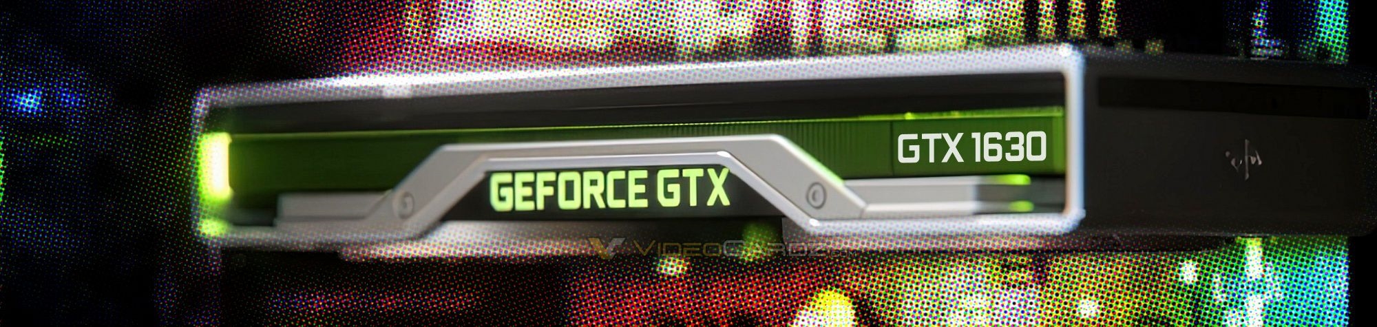新显卡GTX 1630上市时间曝光 性能低于6年前的GTX 1050 Ti