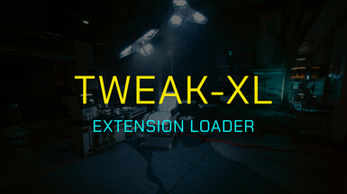 《赛博朋克2077》TweakXL（修改加载程序和脚本扩展）MOD下载