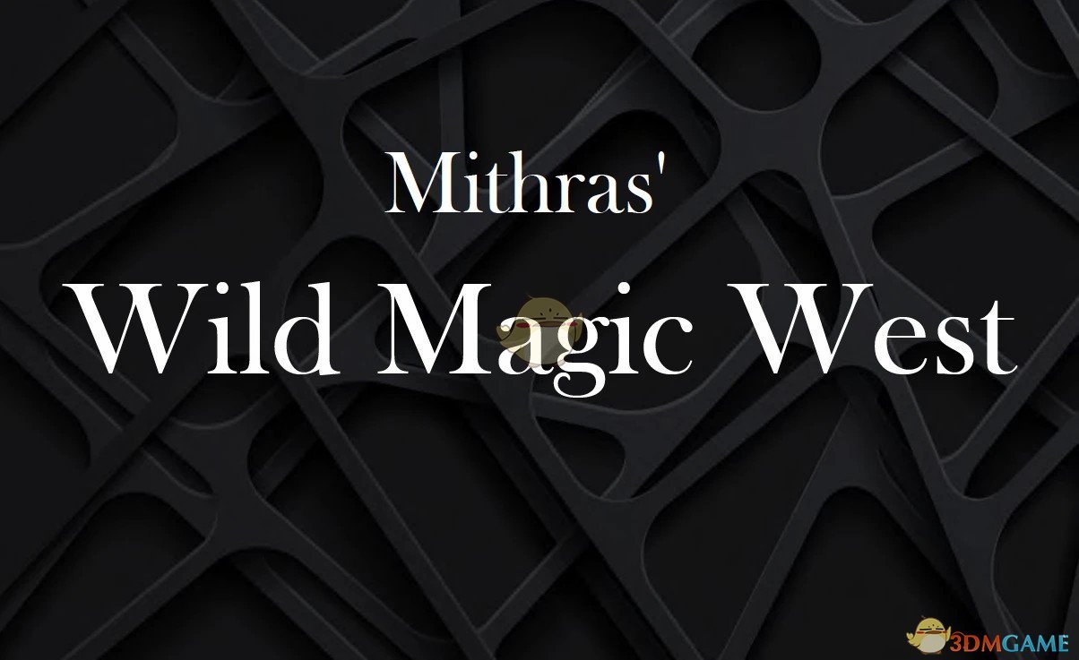 《博德之门3》Mithras的狂野魔法西部(脚本扩展器)MOD